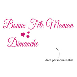 lettrage adhésif bonne fête maman date personnalisée