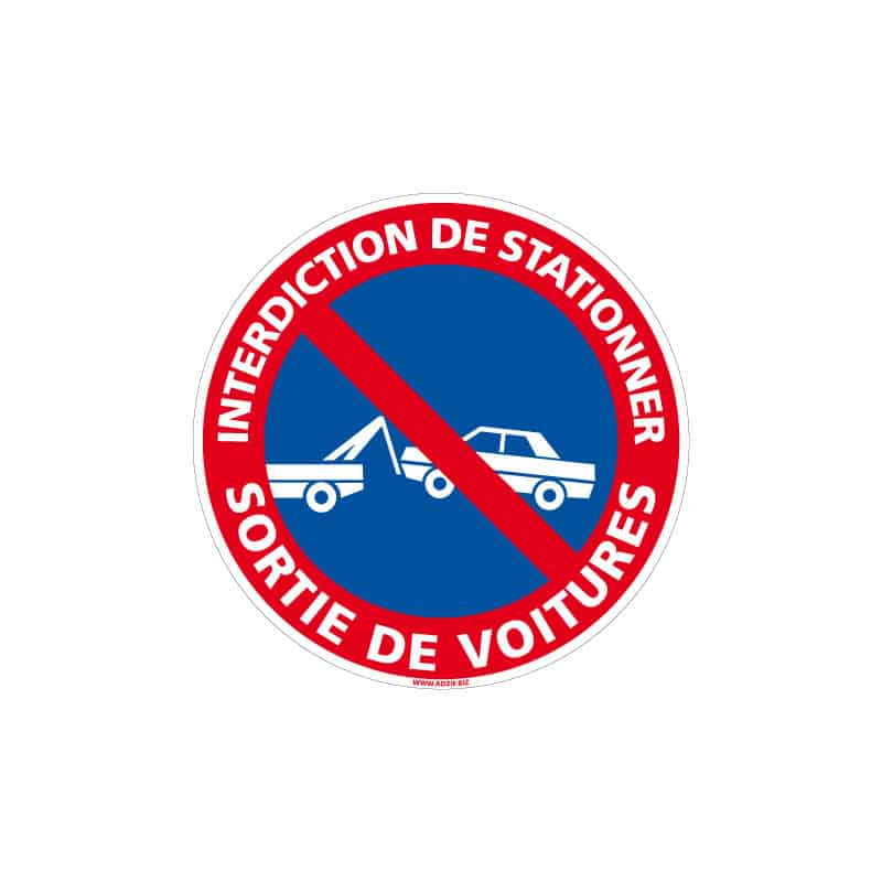 PANNEAU INTERDICTION DE STATIONNER - SORTIE DE VOITURES