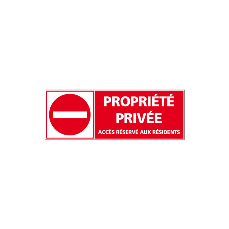 PANNEAU PROPRIETE PRIVEE ACCES RESERVE AUX RESIDENTS AU FORMAT